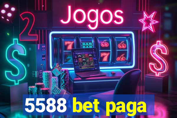 5588 bet paga